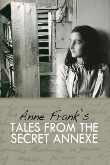 Anne Frank's Tales From the Secret Annex Read online