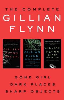 The Complete Gillian Flynn Read online